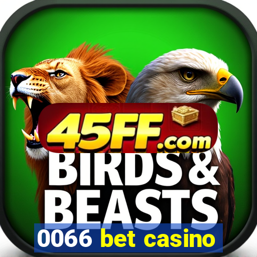 0066 bet casino